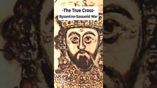 ByzantineSassanid War  The true cross [upl. by Sadye502]