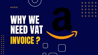 Why We Need VAT Invoice   Amazon Seller Central  For Beginners  invoice explained [upl. by Trix743]