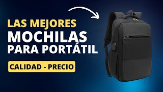 Las MEJORES MOCHILAS PARA PORTÁTILES  Calidad precio 2024 [upl. by Akym]