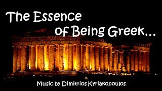 The Essence of Being Greek [upl. by Mahmoud25]