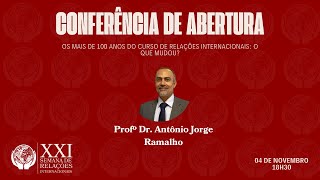 Conferência de Abertura  Os mais de 100 anos do Curso de Relações Internacionais O que mudou [upl. by Sethi517]