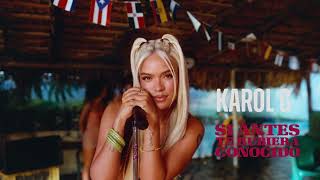 KAROL G  Si Antes Te Hubiera Conocido ACAPELLA Vocals Only [upl. by Oivaf]