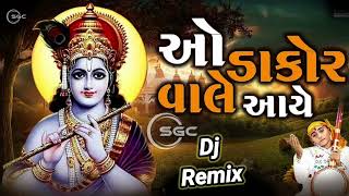 O Dakor Waley Aaye  Mane Lagi Taari Dhun  Dakor Na Thakor  Mix Dj [upl. by Meerak564]