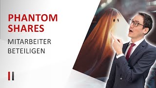 Phantom Shares Mitarbeiter am Unternehmen beteiligen  Steuerberater Prof Dr Christoph Juhn [upl. by Kcir]