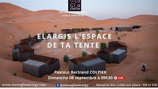 ELARGIS LESPACE DE TA TENTE  Pasteur Bertrand COLPIER [upl. by Berners33]