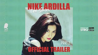 ALETTA PICTURES  Nike Ardilla The Series Part 2 Official Trailer [upl. by Weinstock6]