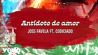 Joss Favela Codiciado  Antídoto de Amor Official Lyric Video [upl. by Mozes]