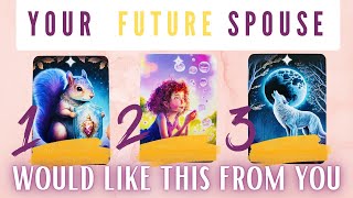 YOUR FUTURE SPOUSE WANTS THIS FROM YOU 💍 Very Detailed CHANNELED MESSAGES  Tarot Timeless Reading [upl. by Sherourd]