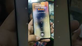 Vivo v25 Pro display damage 🥵🥵🥵subscribeforsubscribe [upl. by Bevan]