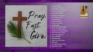 PRAY FAST GIVE  Songs for the Lenten Season [upl. by Kaufman]