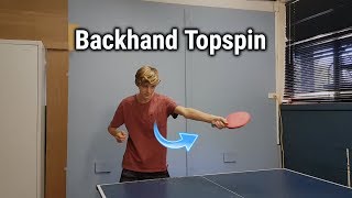 BACKHAND TOPSPIN TUTORIAL  Super Easy technique [upl. by Schmeltzer]