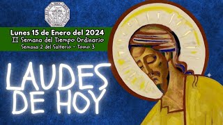 LAUDES DE HOY LUNES 15 DE ENERO 2024 ✟ LITURGIA DE LAS HORAS ORACION DE LA MAÑANA [upl. by Euk740]