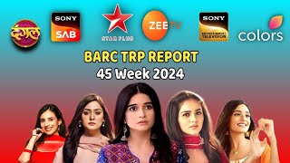 BARC Trp Report All Shows ll 45 Week 2024 ll Top 20 Shows [upl. by Ahsiaa914]