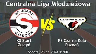 CLM  KS Start Gostyń vs KS Czarna Kula Poznań  23112024 [upl. by Hong24]