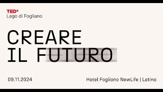 TEDxLago di Fogliano  Creare il futuro [upl. by Kilar]