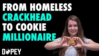 From Homeless Crackhead to Cookie Millionaire [upl. by Sinylg]