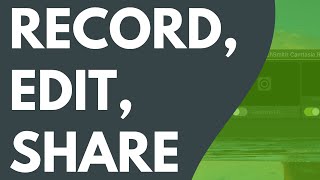 Camtasia Record Edit Share [upl. by Ahsirt]