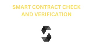 SMART CONTRACT CHECK AND VERIFICATION [upl. by Dodge]