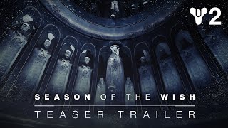 Destiny 2 Season of the Wish  Teaser Trailer UK [upl. by Ashmead]