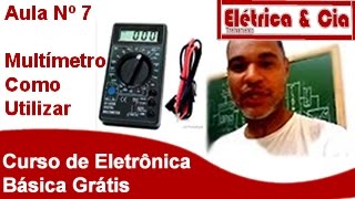 Multímetro Como Utilizar Curso de Eletrônica Básica Gratis 7 [upl. by Cayla708]