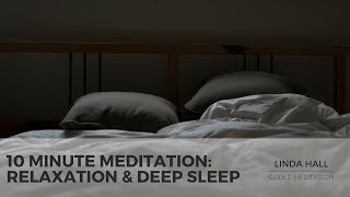 10 Minute Bedtime Meditation Relaxation and Deep Sleep Insomnia Difficulty Sleeping [upl. by Frendel]