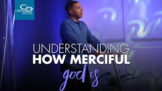 Understanding How Merciful God Is [upl. by Vivianna804]