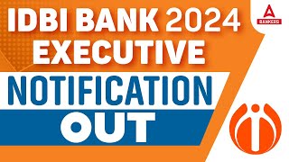 IDBI Executive Notification 2024 Out  IDBI Bank Executive Recruitment 2024  Full Details [upl. by Frankie]