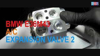 BMW E36M43 Expansion Valve  part 2 [upl. by Inah]