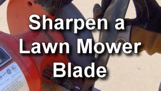 How to Sharpen a Lawn Mower Blade [upl. by Purdum]