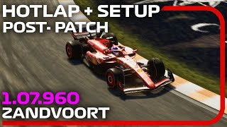 F1 24 ZANDVOORT Post Patch Hotlap  Setup 107960  3 rd Worldwide Ranking 💪 [upl. by Wilow]