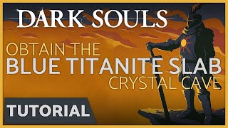 Dark Souls  How to get the Blue Titanite Slab after the Invisible Path in the Crystal Cave [upl. by Fakieh941]