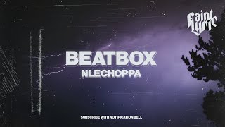 NLE Choppa  BeatBox FIRST DAY OUT Lyrics [upl. by Atteyek]