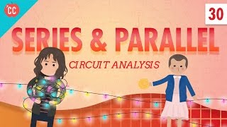 Circuit Analysis Crash Course Physics 30 [upl. by Nossila136]