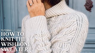 Wishbone Sweater Tutorial  How To Knit A Cable Sweater [upl. by Coulson]