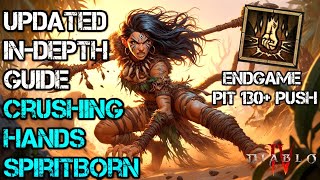 Diablo 4  UPDATED BEST Indepth Crushing Hand Spiritborn Build guide Pit 130 Push Trillions Damage [upl. by Itsirhc705]