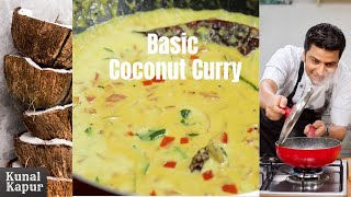 Basic Coconut Curry  Kerala Moilee Recipe  Kunal Kapur South Indian Curry Recipes  Fish Sauce [upl. by Ledda]