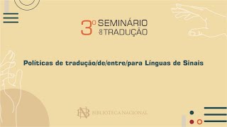 III Seminário de Tradução  Políticas de Tradução de entre para Línguas de Sinais [upl. by Eiger]