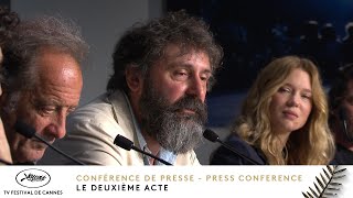 LE DEUXIÈME ACTE – CONFÉRENCE DE PRESSE – Français – Cannes 2024 [upl. by Yehus504]