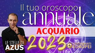 oroscopo annuale 2023 ACQUARIO [upl. by Atiluj]