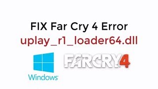 حل مشكلة فقدان ملف uplayr1loader64dll في لعبة FarCry 4 و assanssains creed unity [upl. by Puiia]