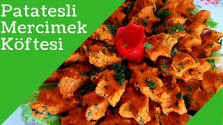 yeni🍲 patatesli mercimek köftesi tarifi  Kolay ve pratik  nefis yemek tarifleri  nefis yemekler [upl. by Andrea]