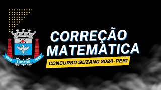 Concurso Suzano PEB 1 2024  CORREÇÃO PROVA DE MATEMATICA  BANCA NOSSO RUMO [upl. by Pyle]