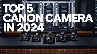 Top 5 Best Canon camera In 2024 [upl. by Novahs]