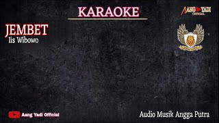 JEMBET  KARAOKE  VERSI SINGA DANGDUT ANGGA PUTRA [upl. by Ennoitna]