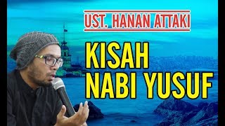 USTADZ HANAN ATTAKI  KISAH NABI YUSUF [upl. by Ninaj758]