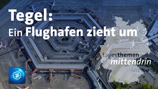 Tegel Ein Flughafen zieht um  tagesthemen mittendrin [upl. by Aradnahc]