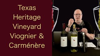 Reviewing  Texas Heritage Vineyard Viognier and Carménère  Episode 142 [upl. by Sinylg]