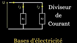 Diviseur de Courant  Cours et Application [upl. by Porett]