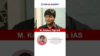 M Krishna Teja IAS  CSB IAS ACADEMY  upsc ias civilservices csbiasacademy [upl. by Nothgierc]