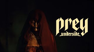 UNDERSIDE  PREY OFFICIAL VIDEO [upl. by Llebasi]